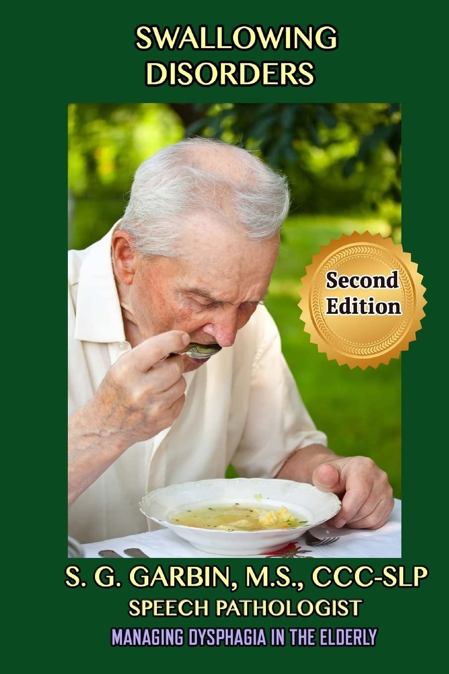 CREATESPACE Swallowing Disorders: Managing Dysphagia In The Elderly