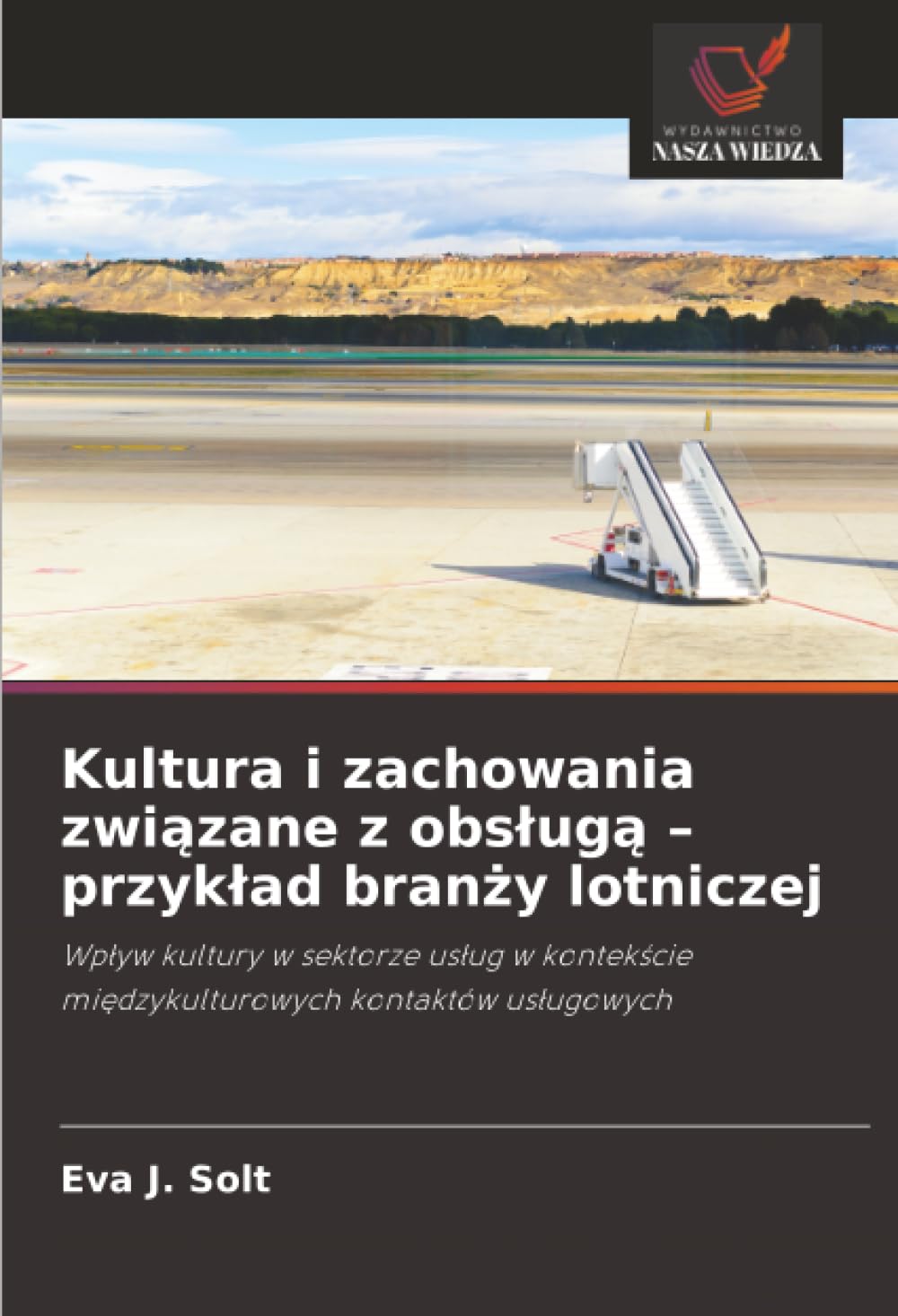Kultura i zachowania związane z obsługą – przykład branży lotniczej: Wpływ kultury w sektorze usług w kontekście międzykulturowych kontaktów ... mi¿dzykulturowych kontaktów us¿ugowych