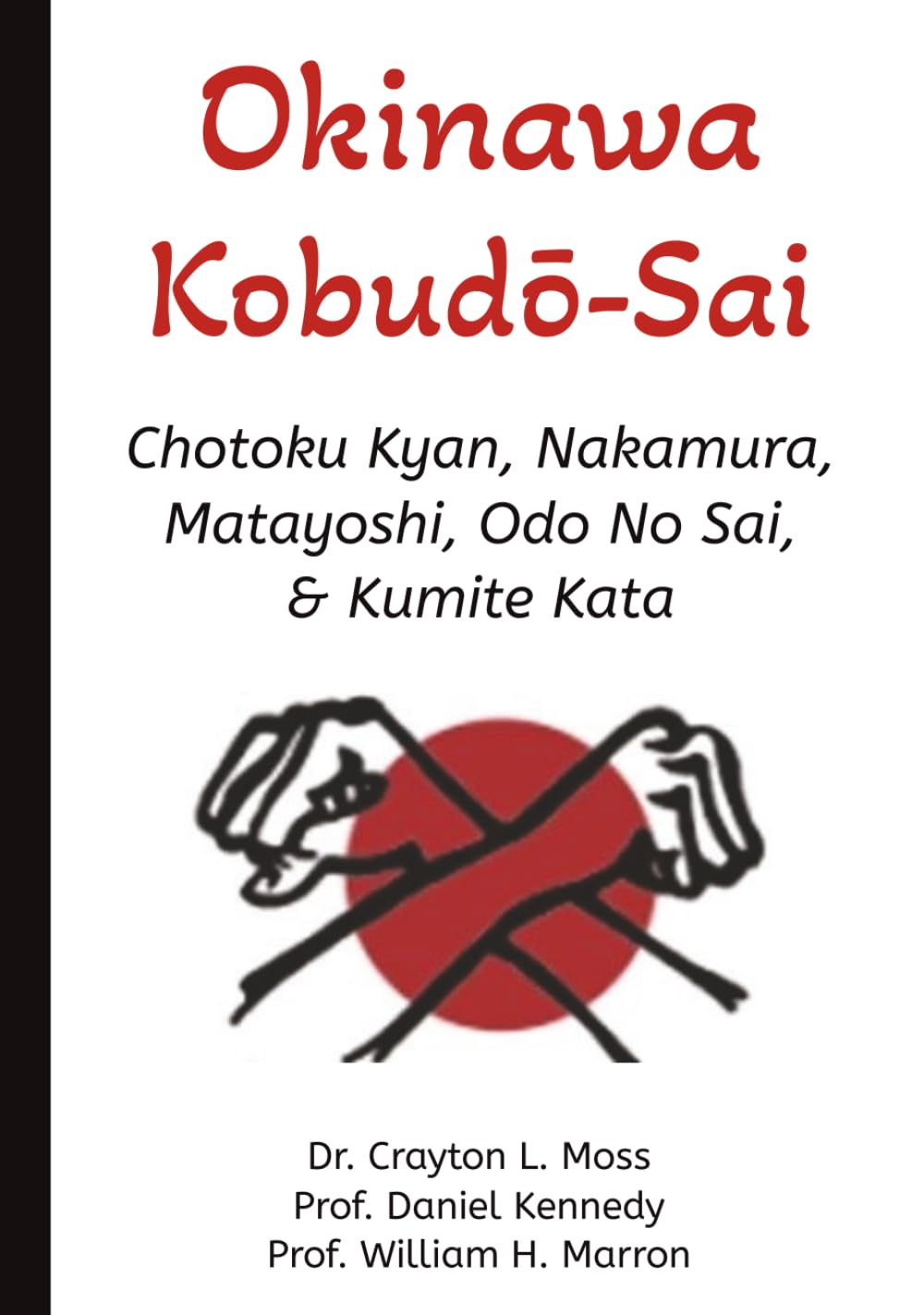 Okinawa Kobudō-Sai: Chotoku Kyan, Nakamura, Matayoshi, Odo No Sai & Kumite Kata