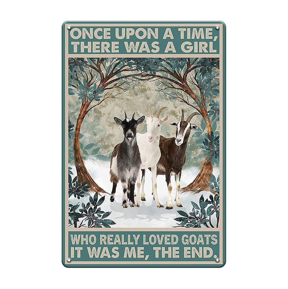 Vintage Goat Sign - Once Upon A Time There Was A Girl Who Really Love Goat, Funny Metal Tin Sign For Bedroom, Garden, Patio, Farmhouse, Room Decor Art, Goat Gifts For Goat Lovers, 8x12Inch