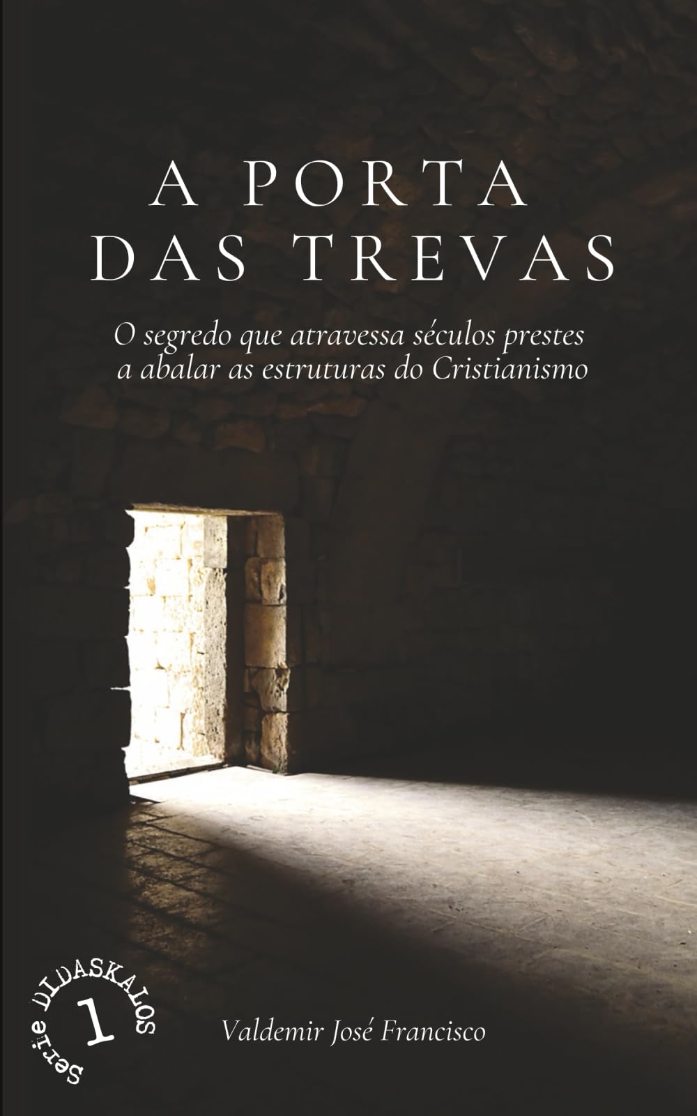 A PORTA DAS TREVAS: O segredo que atravessa séculos prestes a abalar as estruturas do Cristianismo