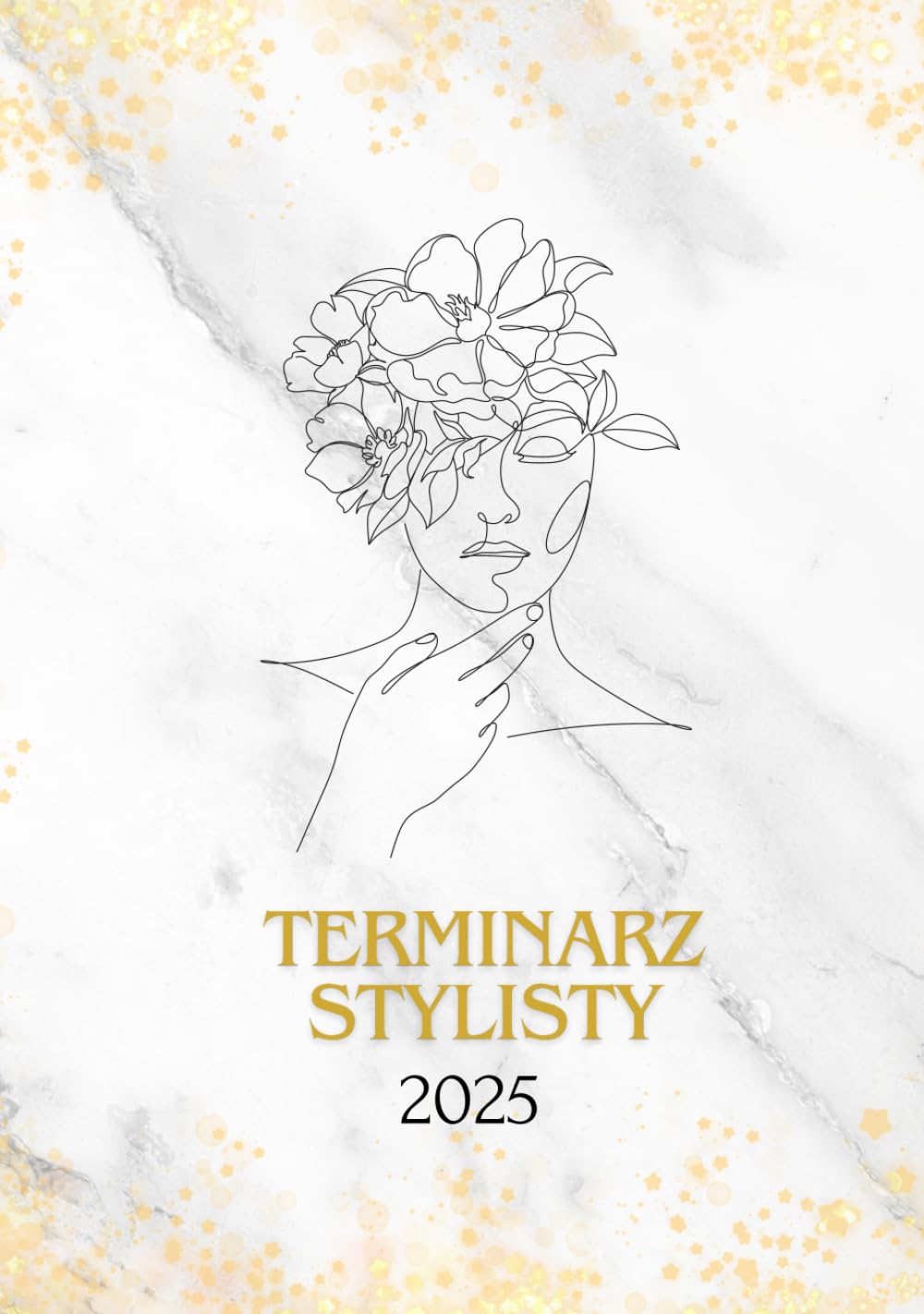 Terminarz Stylisty 2025: kalendarz stylisty fryzur | stylisty paznokci | stylisty modowego, planer do umawiania wizyt (Polish Edition)