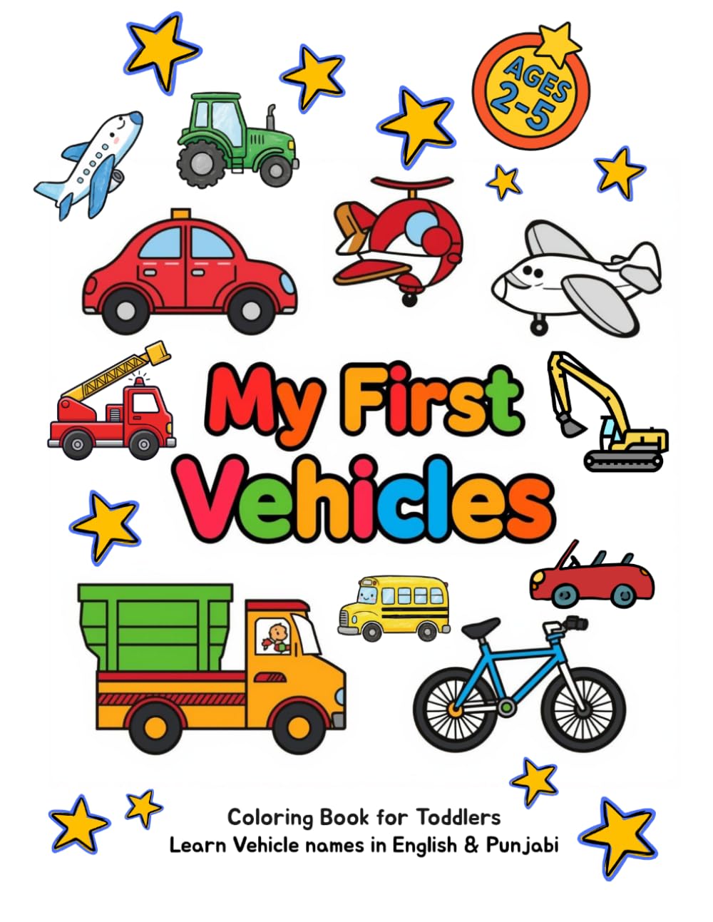 My first Vehicles Coloring Book: Learn Vehicle Names in English & Punjabi for Toddlers Ages 2-5 (My First Punjabi Learning Books)
