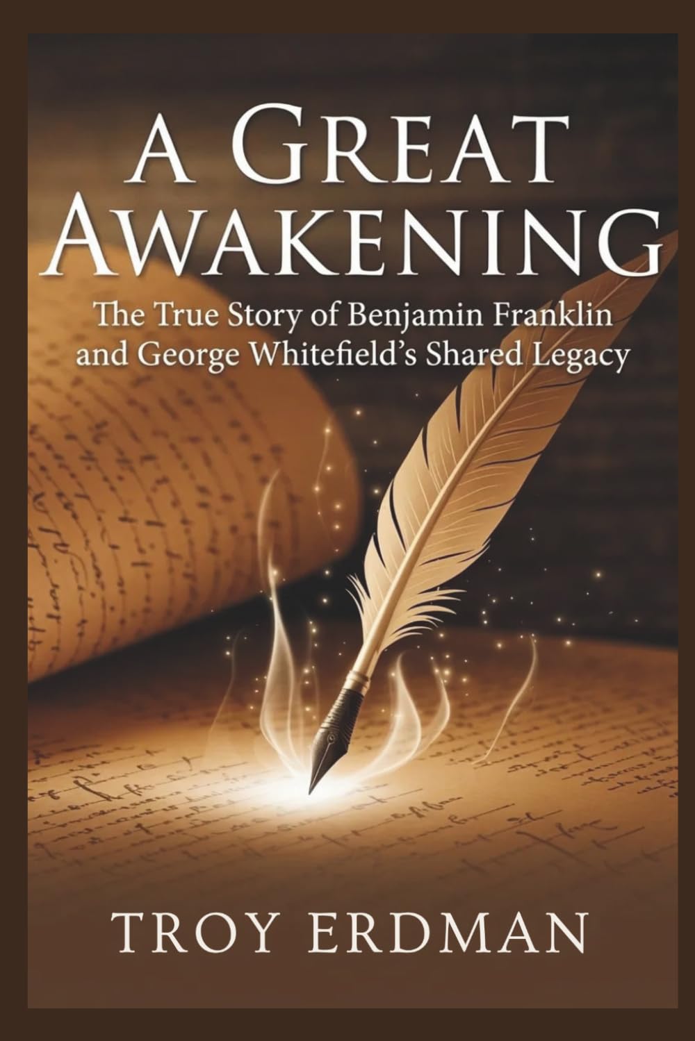 A Great Awakening: The True Story of Benjamin Franklin and George Whitefield’s Shared Legacy