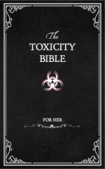 The Toxicity Bible Female Version The Toxicity Book With Over 100 Replies And Quotes To Mess With His Head