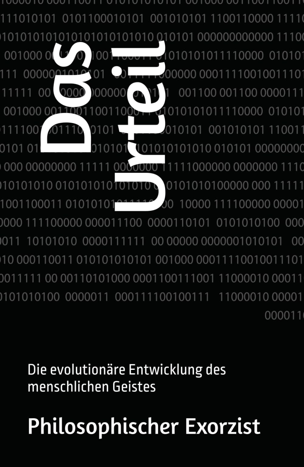 Das Urteil: Die evolutionäre Entwicklung der menschlichen Psyche