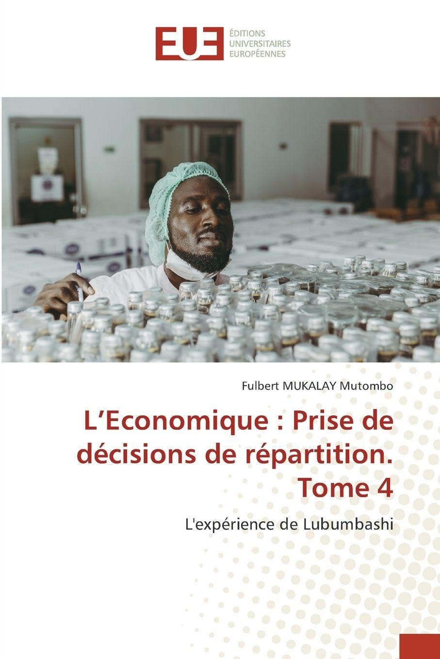 L'Economique: Prise de décisions de répartition. Tome 4