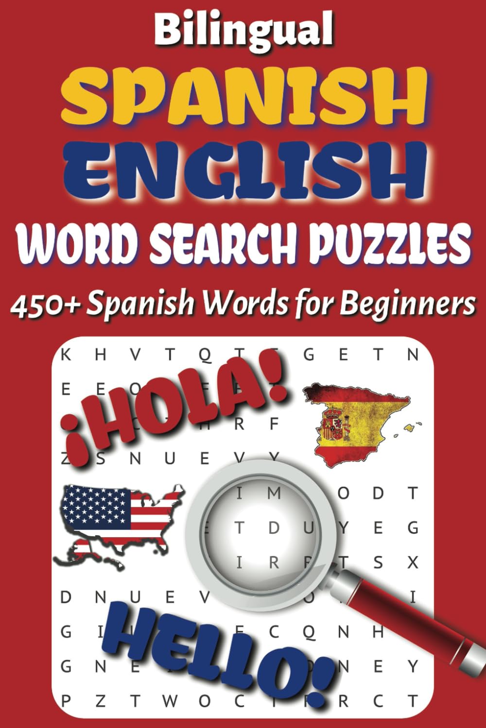 Bilingual Spanish - English Word Search Puzzles: A Fun & Easy Way to Learn 450+ Spanish Words | 45 Themed Puzzles with Solutions | 10 Spanish-English
