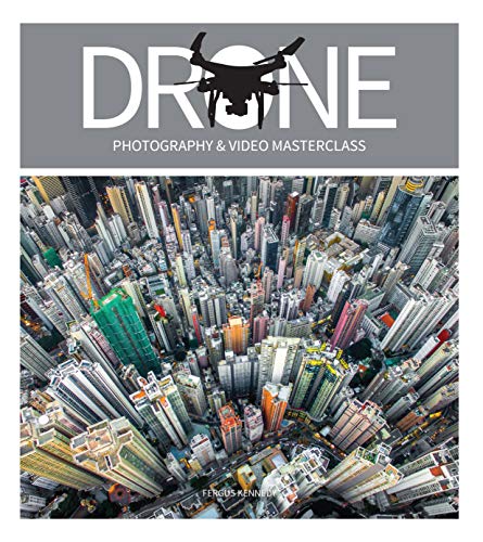 Télécharger Drone Photography & Video Masterclass (English Edition) Livre eBook France