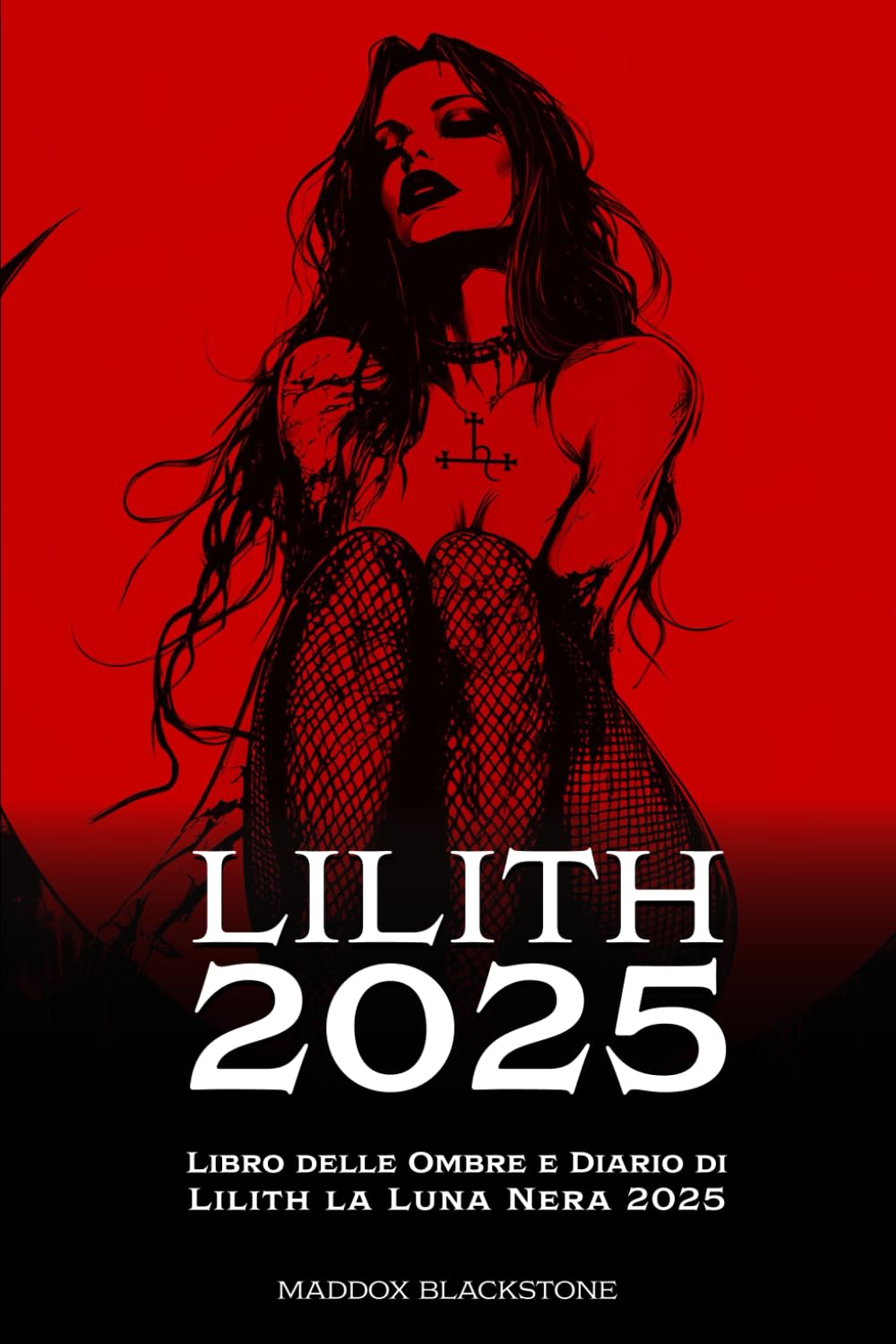 Libro delle Ombre e Diario di Lilith la Luna Nera 2025: Agenda settimanale 2025 di Lilith con frasi, fasi lunari e pagine segrete