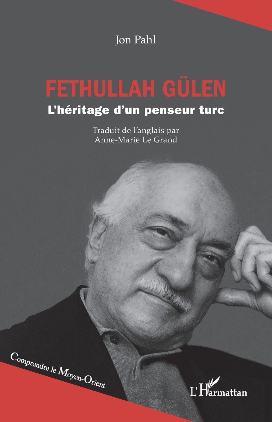 Fethullah Gülen: L’héritage d’un penseur turc (Comprendre Le Moyen-Orient)