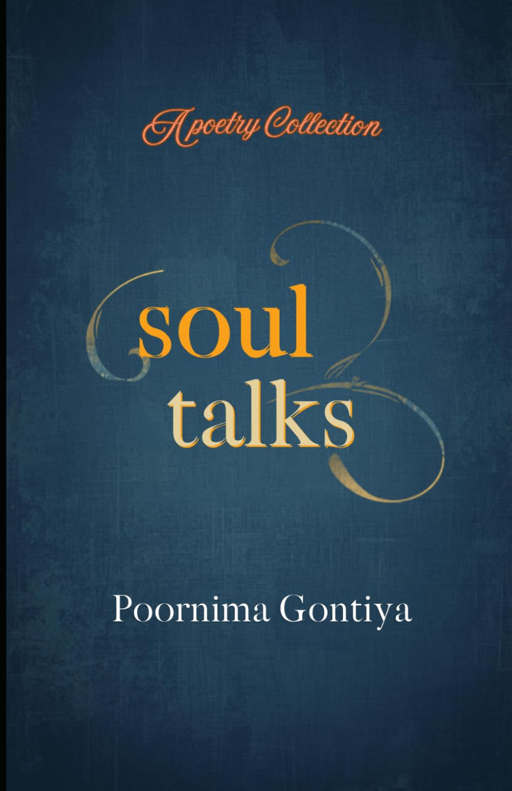 SOUL TALKS: A Poetry Collection