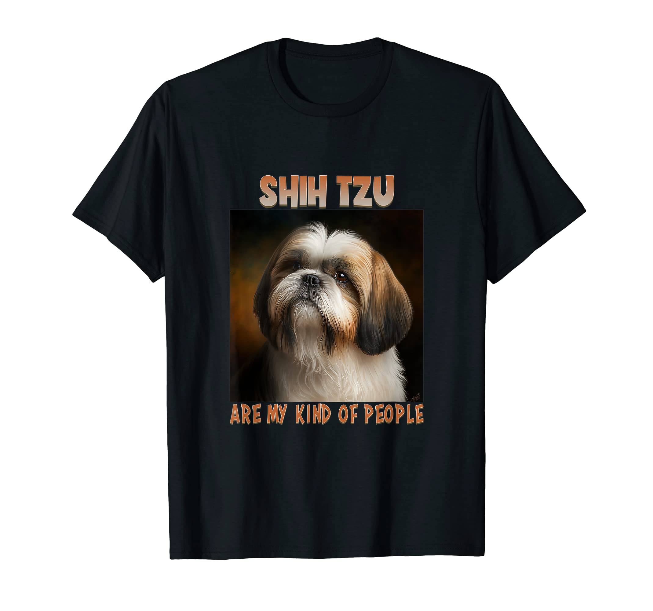 Hundeliebhaber Geschenk Shih Tzu HundehalterShih Tzu Owner Shih Tzu are my kind of people Shih Tzu T-ShirtOEKO-TEX STANDARD 100