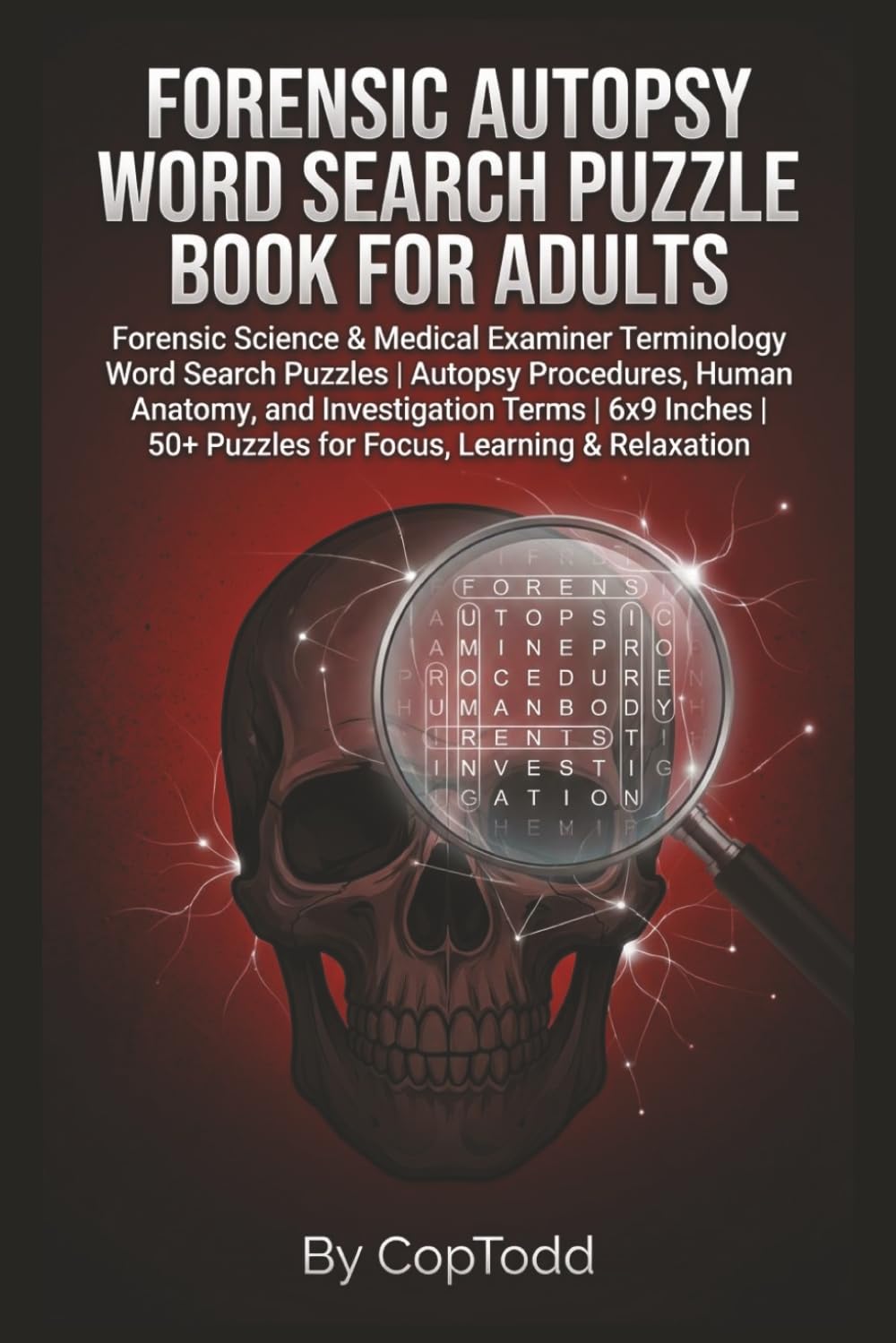 Forensic Autopsy Word Search Puzzle Book for Adults: Forensic Science Word Search Puzzles for Adults | Autopsy Procedures, Anatomy Terms, Cause of ... Challenging Puzzles for Focus & Relaxation