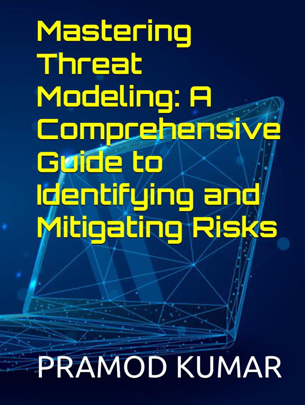 Mastering Threat Modeling: A Comprehensive Guide to Identifying and Mitigating Risks