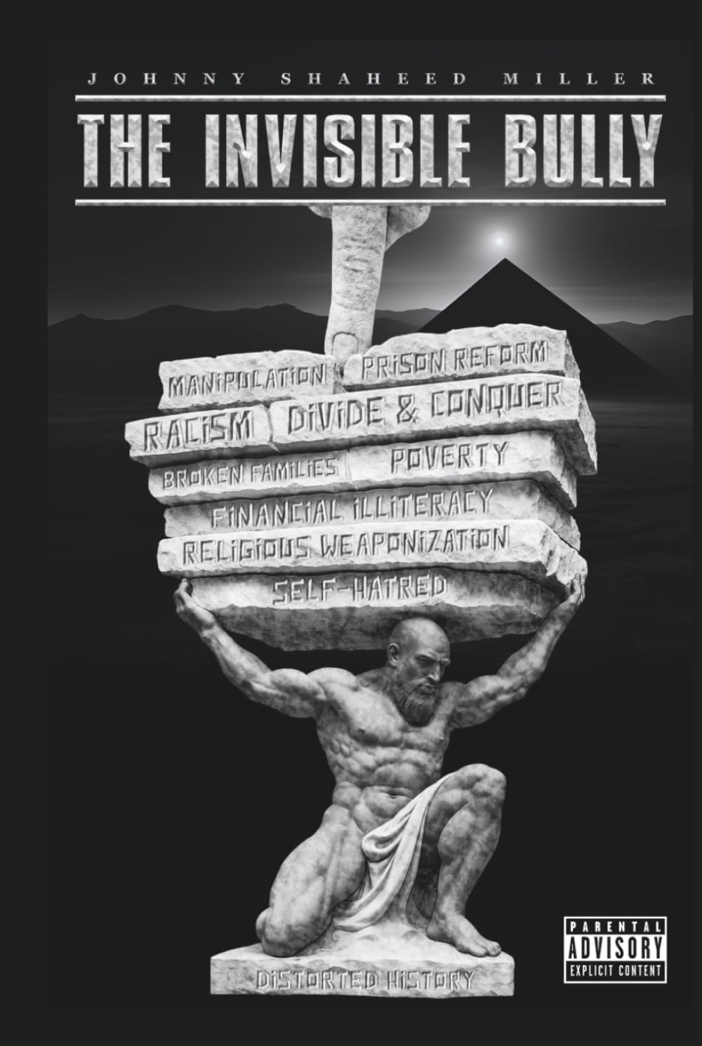 The Invisible Bully: Exposing America’s Hidden Psychological Warfare Designed to Control and Destroy Black Minds (The Mastermind Liberation Series by Johnny Shaheed Miller, Revolutionary)