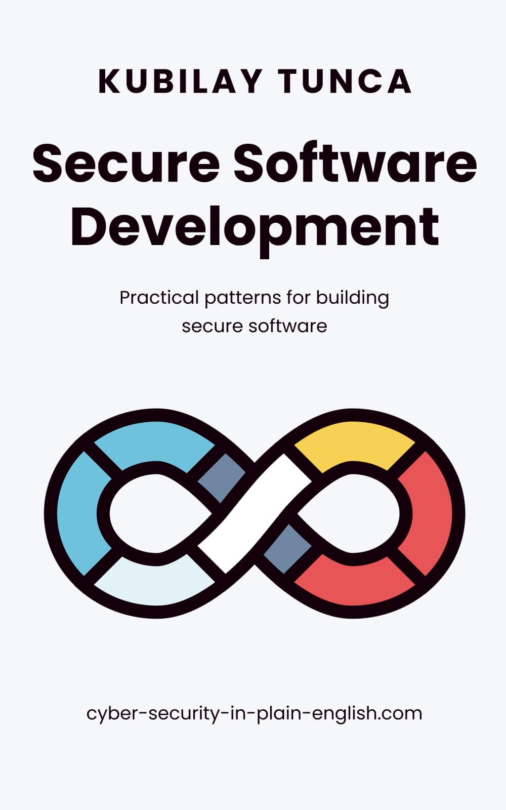 Secure Software Development: Practical patterns for building secure software