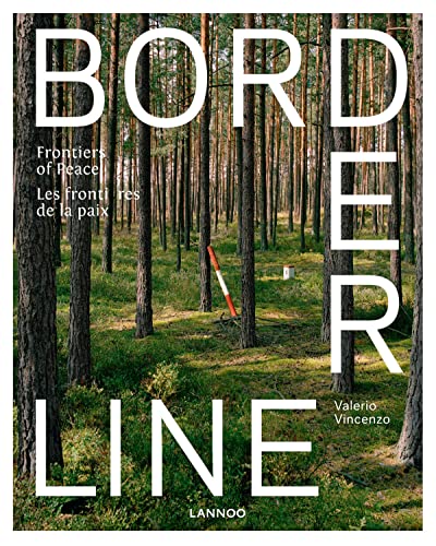 Borderline: Frontiers of Peace / Les frontiers de