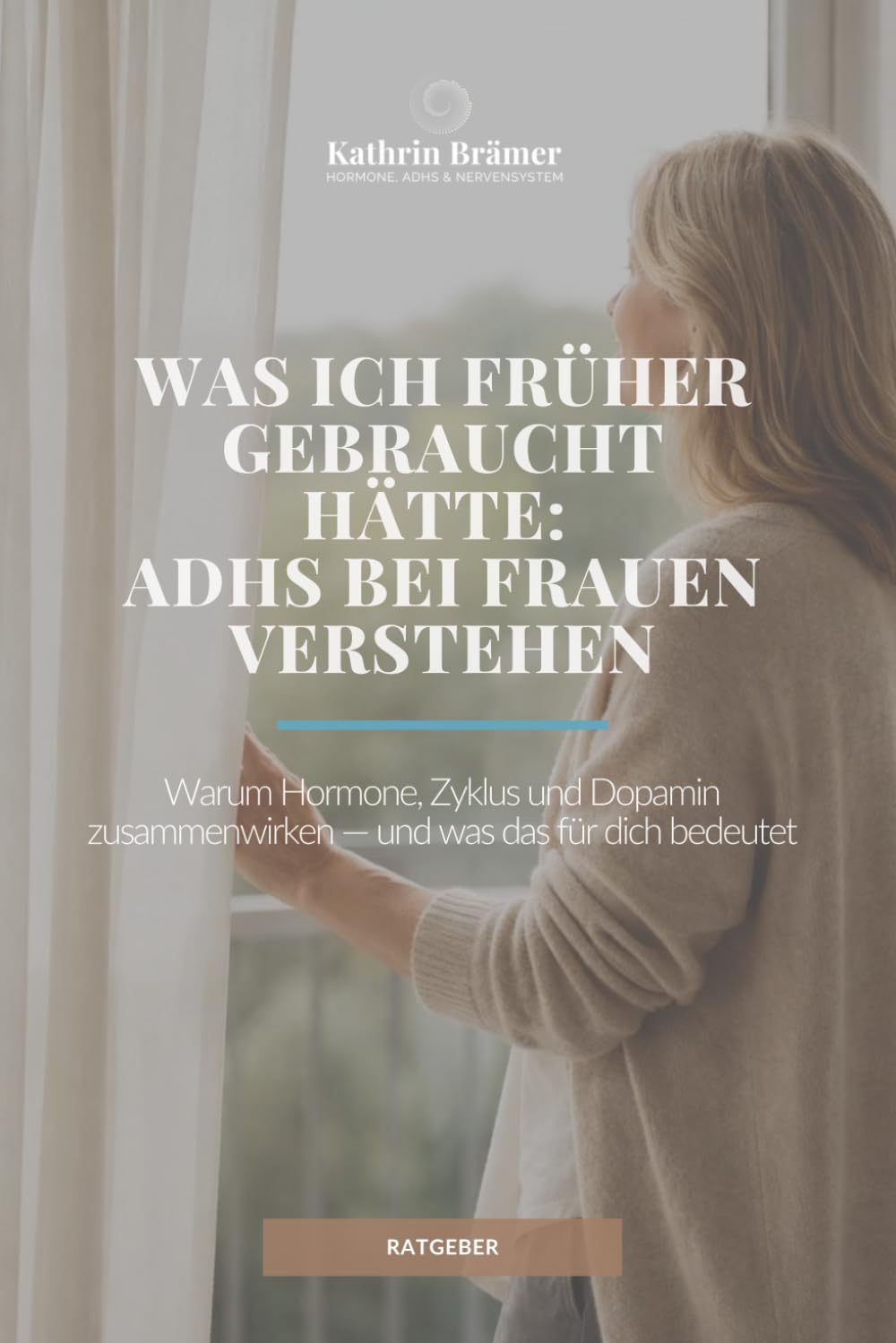 Was ich früher gebraucht hätte: ADHS bei Frauen verstehen: Warum Hormone, Zyklus und Dopamin zusammenwirken — und was das für dich bedeutet