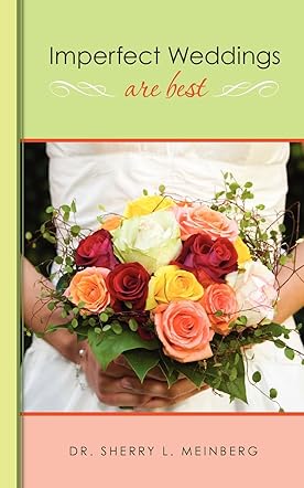 Imperfect Weddings Are Best