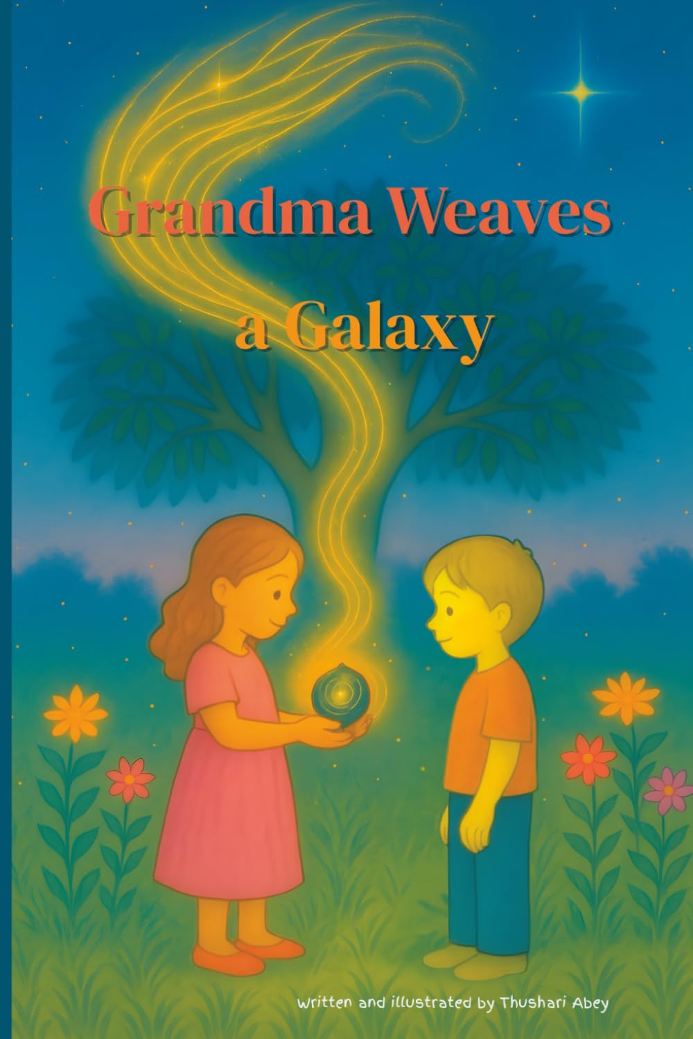 Grandma Weaves a Galaxy: A tender, magical story about love that shines forever even when memories fade. This book helps children gently understand ... illness and death. (The Storyflower World)