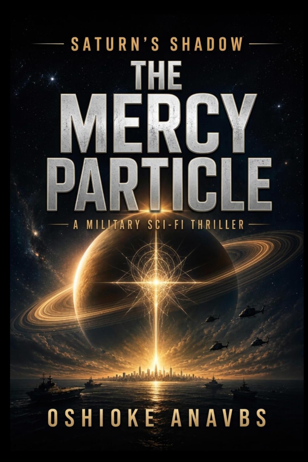 THE MERCY PARTICLE: A Military Sci-Fi Thriller (Saturn’s Shadow: Parallel Paths)