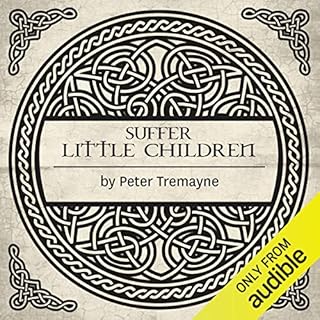 Suffer Little Children Audiolibro Por Peter Tremayne arte de portada