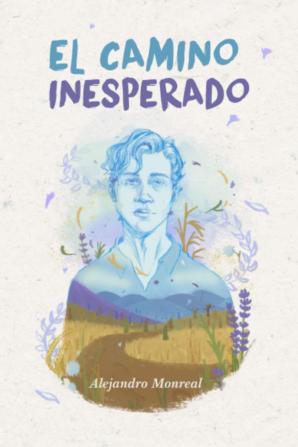Alejandro Monreal LandeteEl camino inesperado