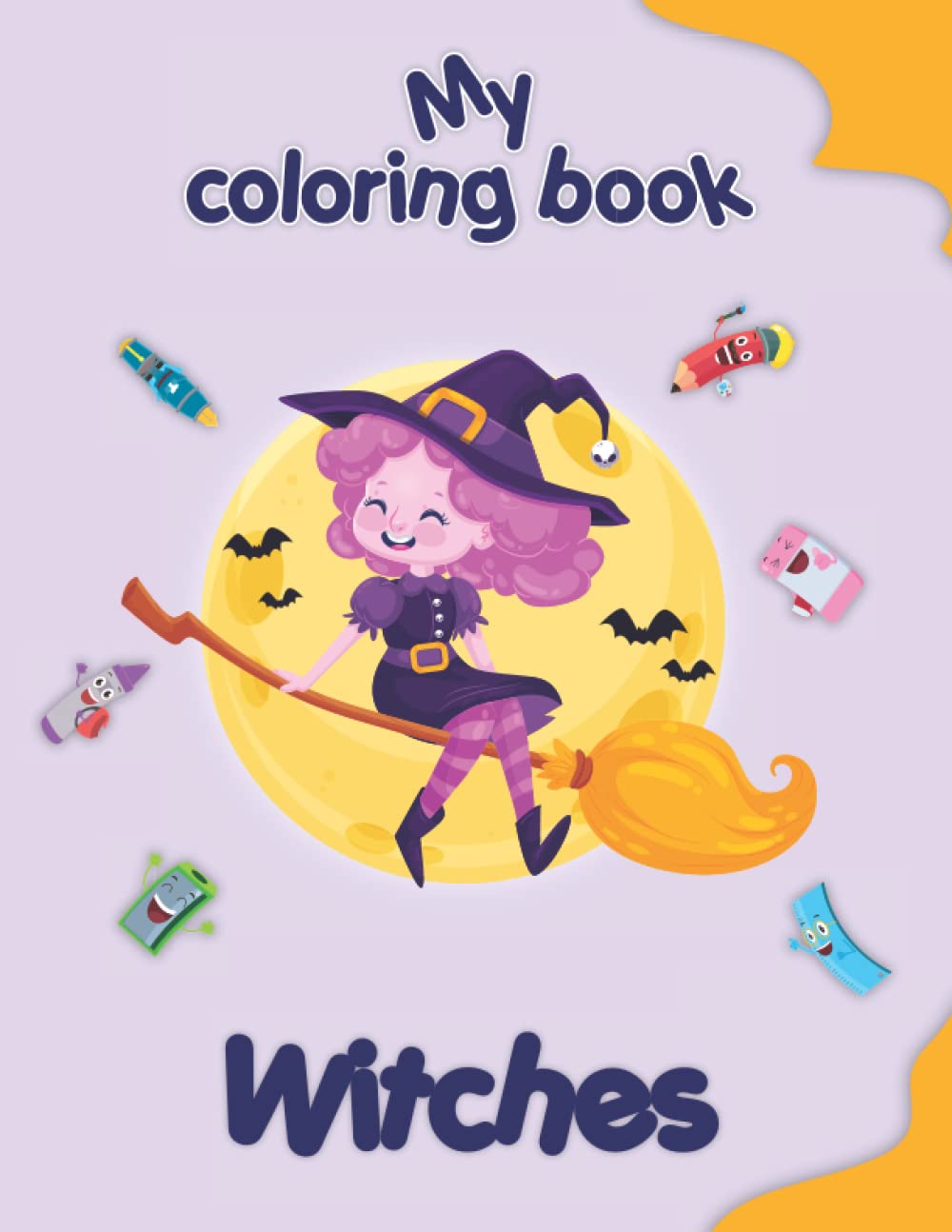 My coloring book about Witches: Funny coloring Pages, kids 4-8 Years old