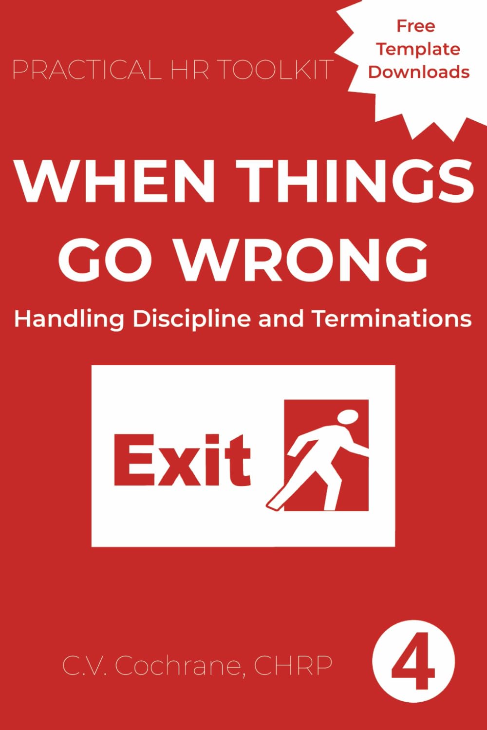 When Things Go Wrong: Handling Discipline and Termination: Practical HR Toolkit