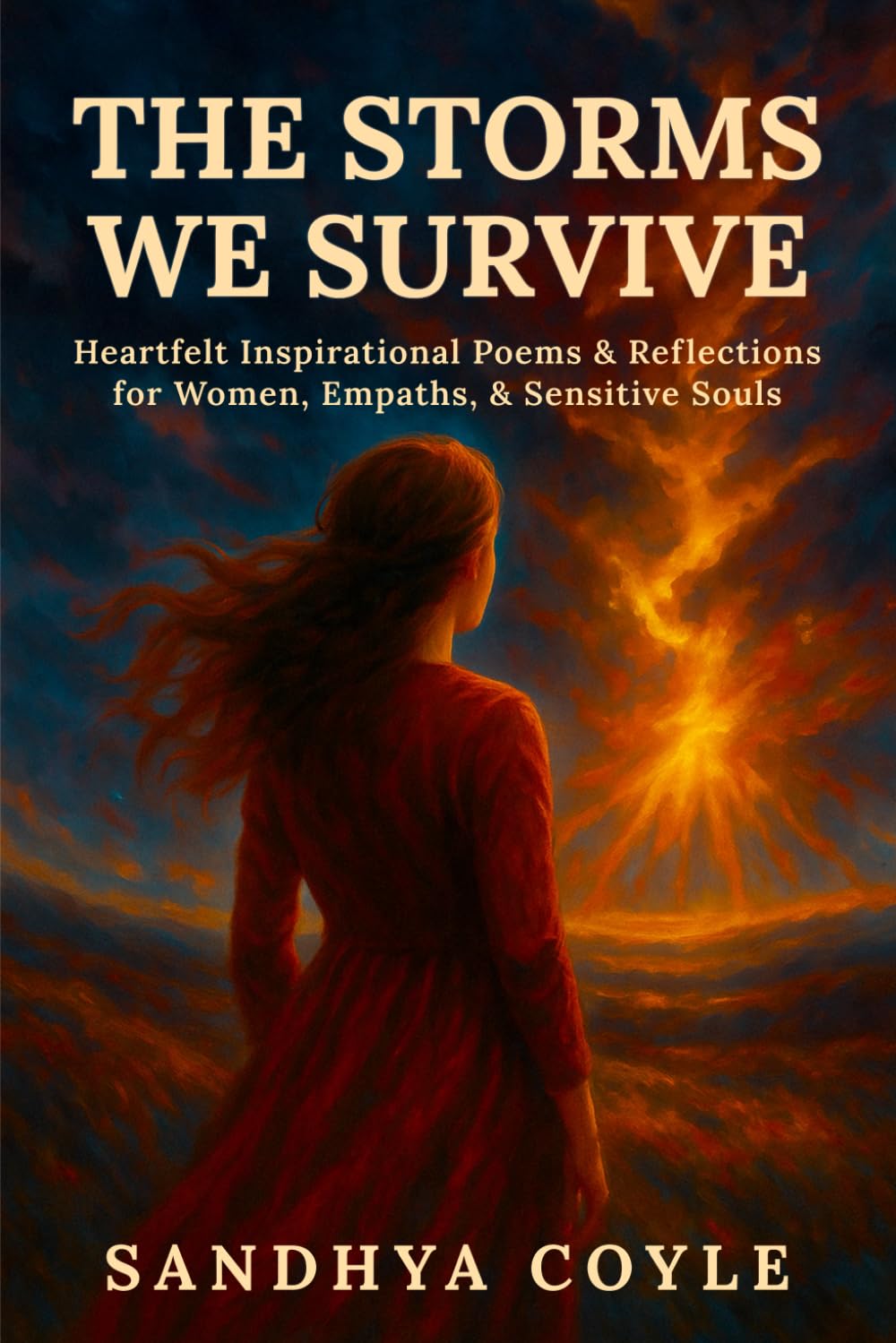 The Storms We Survive: Poems for self-help, with journaling prompts for healing, inspiration, emotional overwhelm, family estrangement, and self-acceptance.