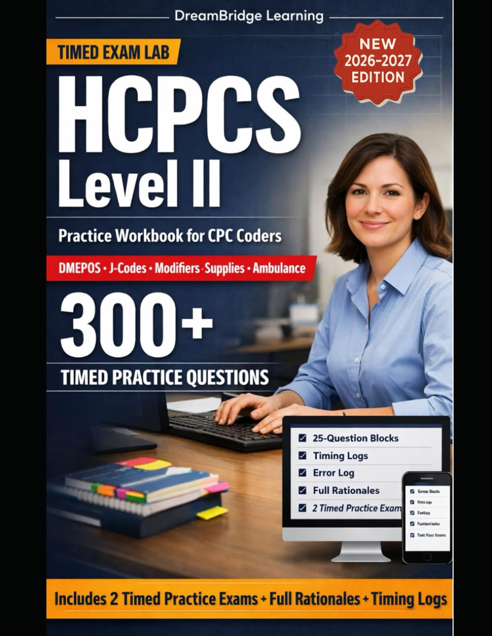 HCPCS LEVEL II EXAM PRACTICE WORKBOOK FOR CPC CODERS: Timed HCPCS, DME, J-code, modifier, and supply drills with full rationales for the current CPC exam