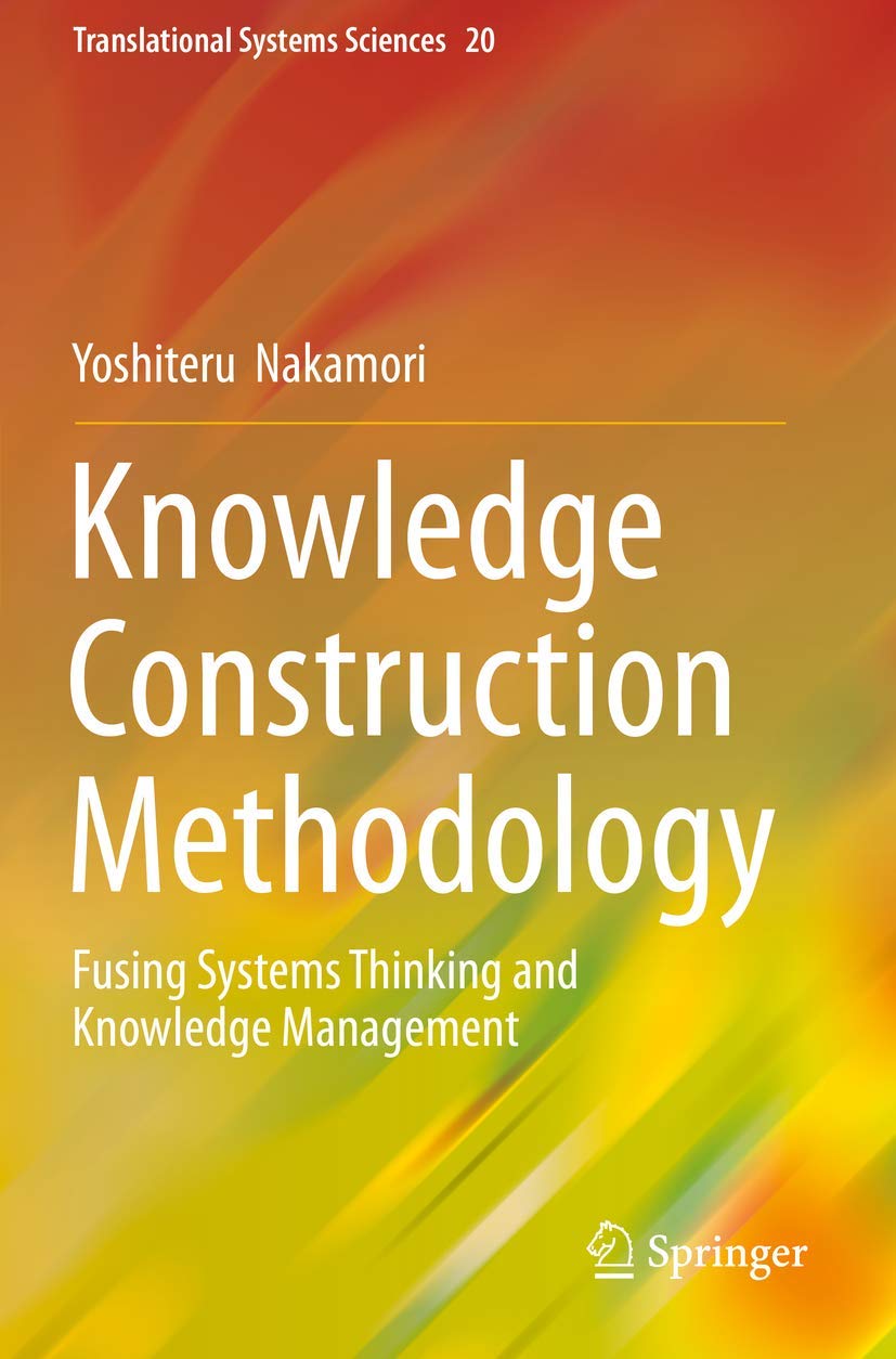 Knowledge Construction Methodology: Fusing Systems Thinking and Knowledge Management
