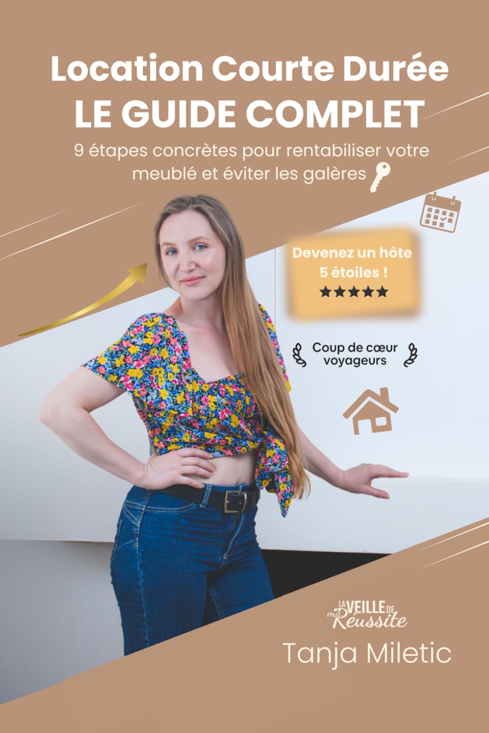 Le guide express de la Location Courte Durée: 9 étapes concrètes pour rentabiliser votre meublé, éviter les galères et devenir un hôte 5 étoiles.