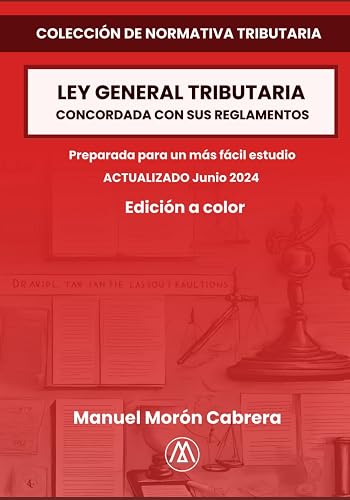 Ley General Tributaria concordada con sus reglamentos: Preparada para un más fácil estudio