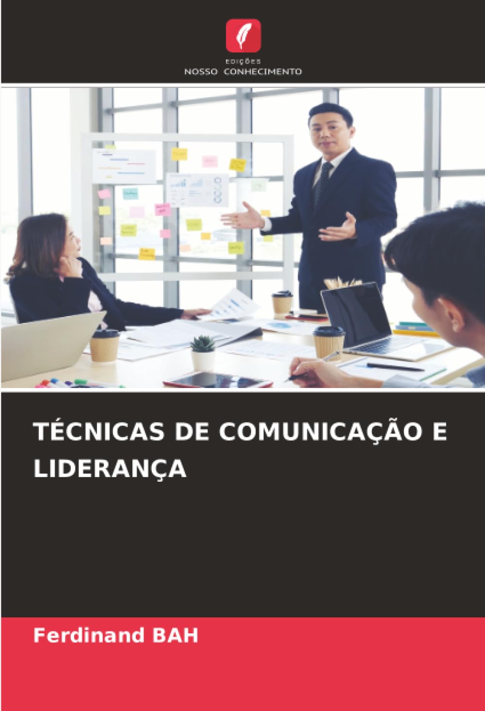 TÉCNICAS DE COMUNICAÇÃO E LIDERANÇA