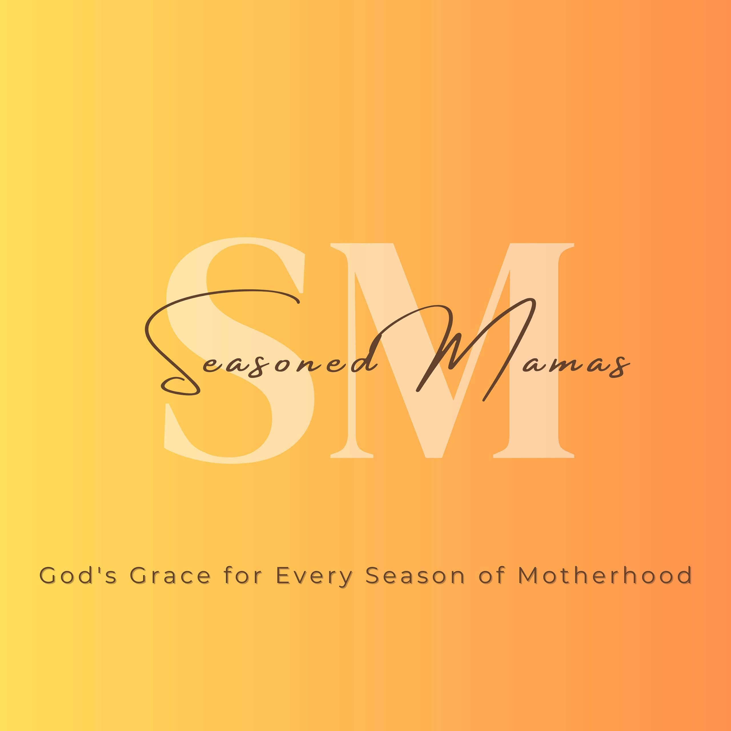 Seasoned Mamas: God's Grace For Every Season of Motherhood