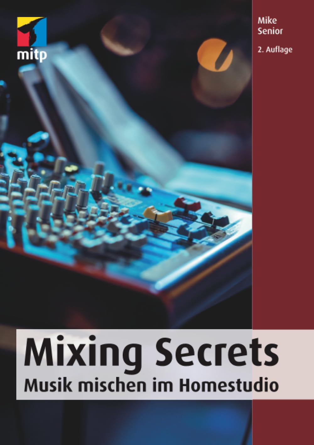 Mixing Secrets: Musik mischen im Homestudio (mitp Audio)