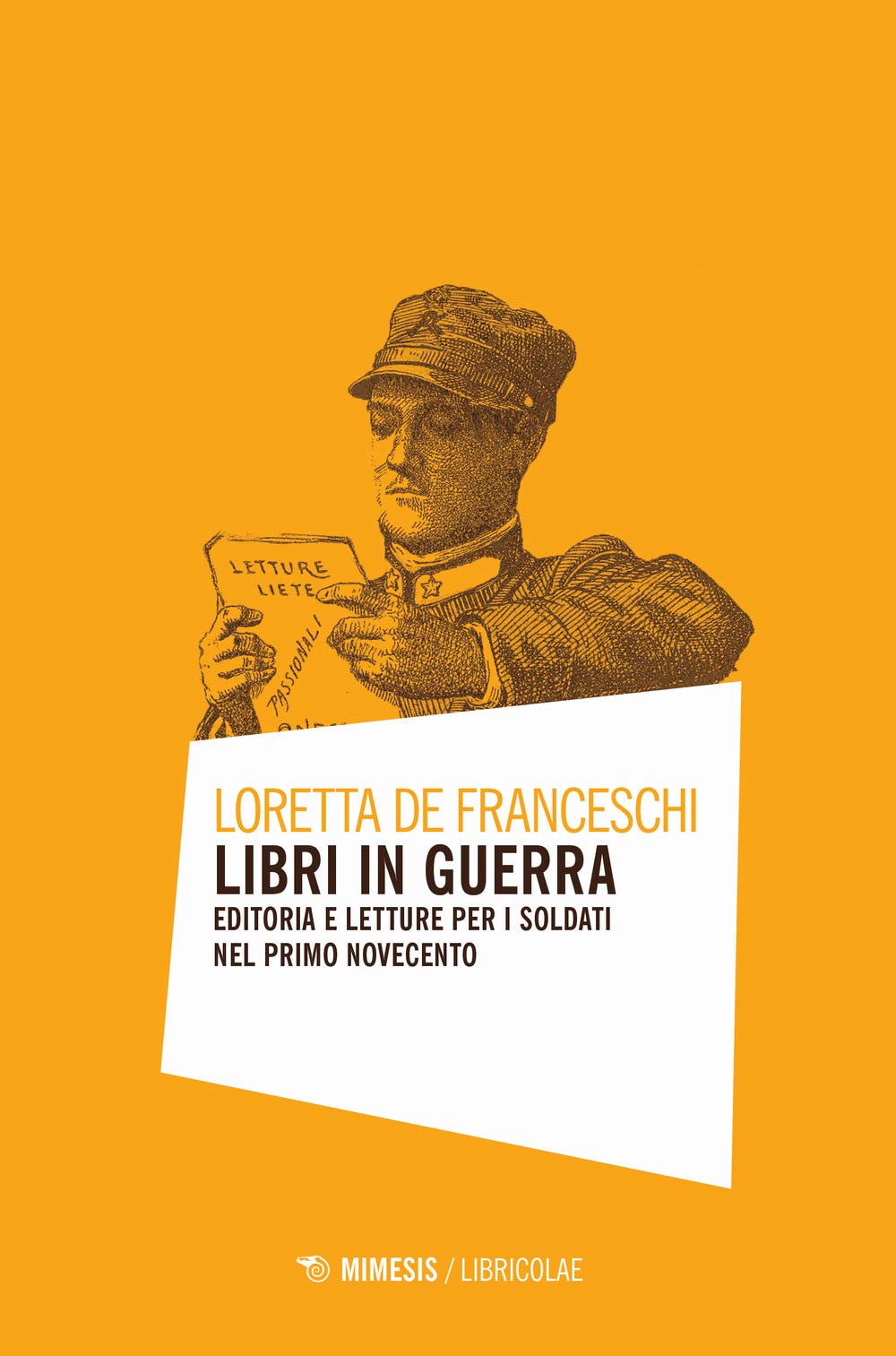 Libri In Guerra. Editoria E Letture Per I Soldati Nel Primo Novecento - 4
