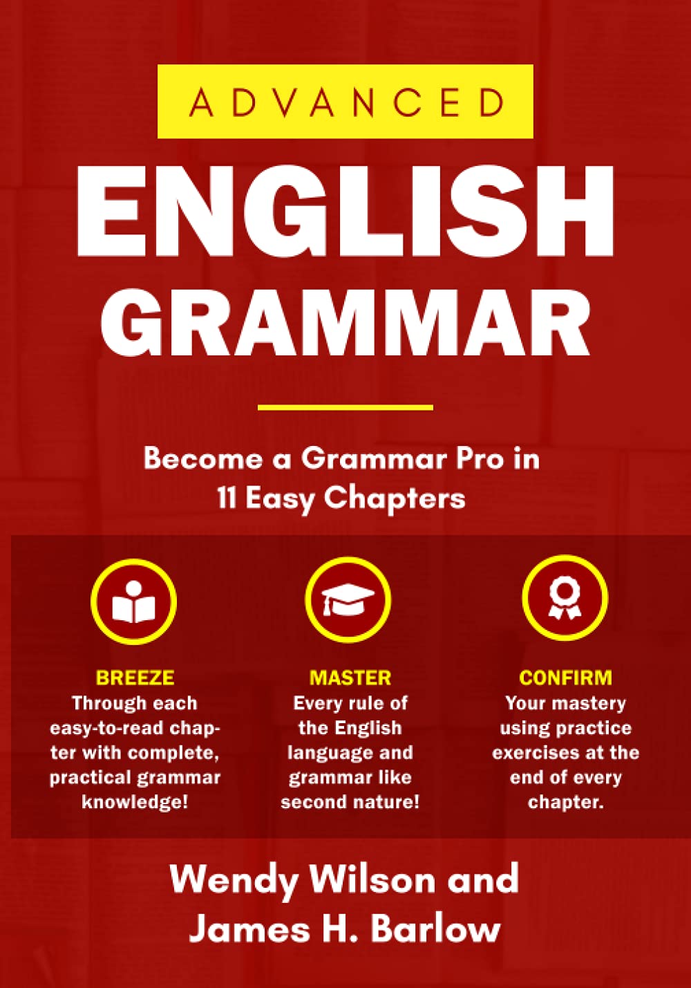 Advanced English Grammar: The Superior English Grammar Guide Packed With Easy to Understand Examples, Practice Exercises and Brain Challenges (SMART ENGLISH)