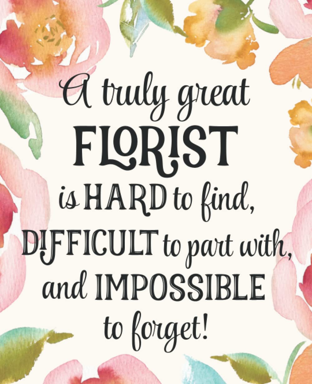 Florist Gift: An Appreciation Thank You, Retirement, or Going Away Present for Women Friends, Family or Coworkers
