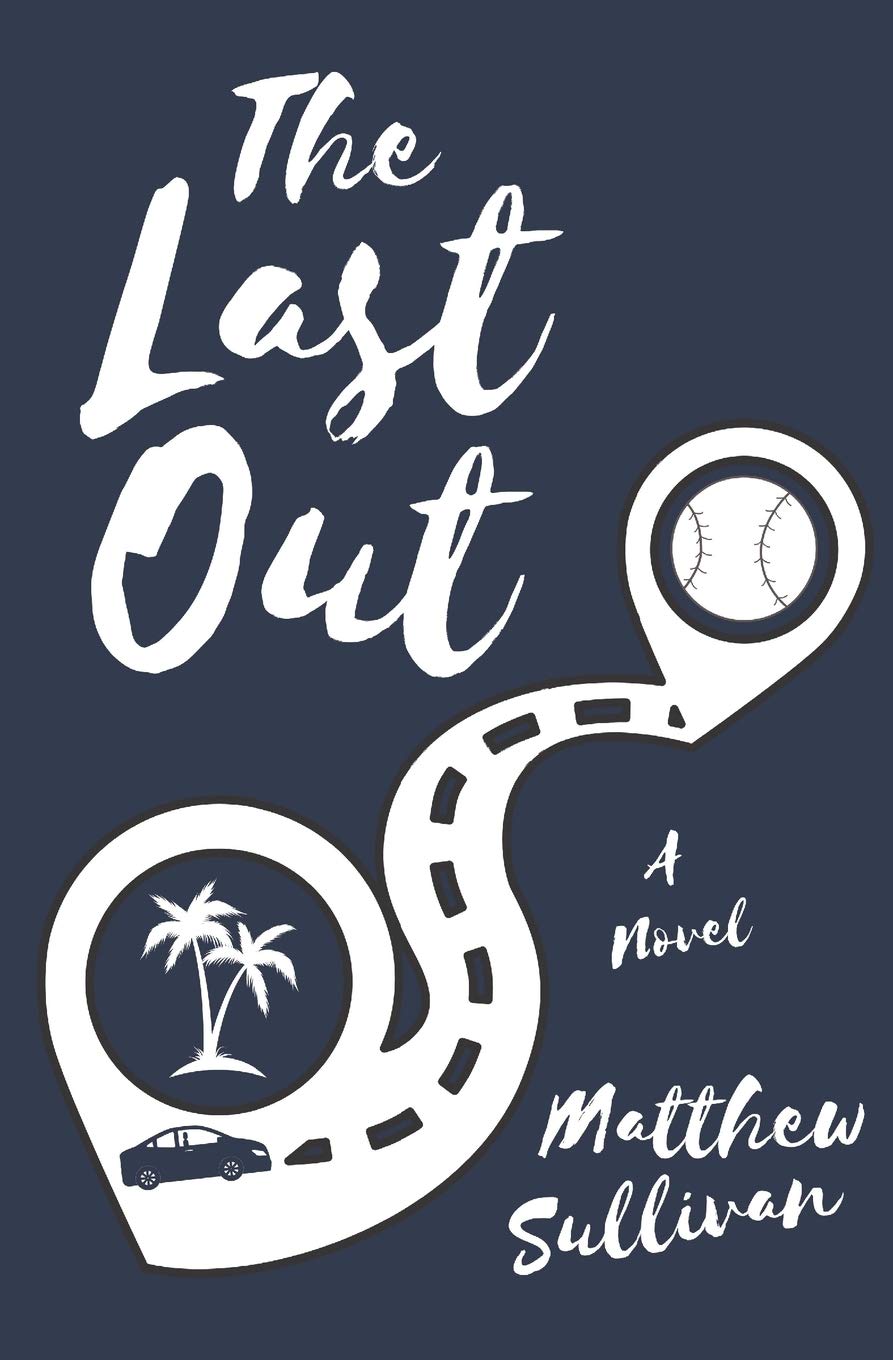 The Last Out: A Novel