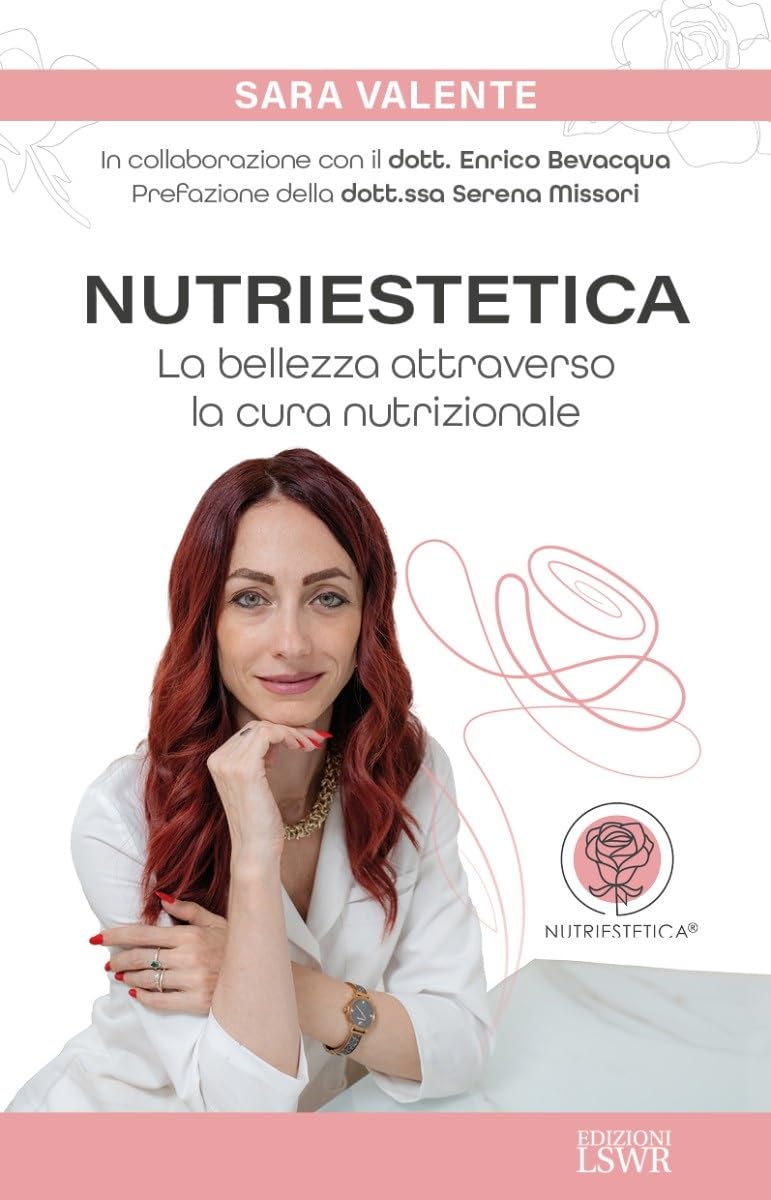 Nutriestetica. La Bellezza Attraverso La Cura Nutrizionale - 4