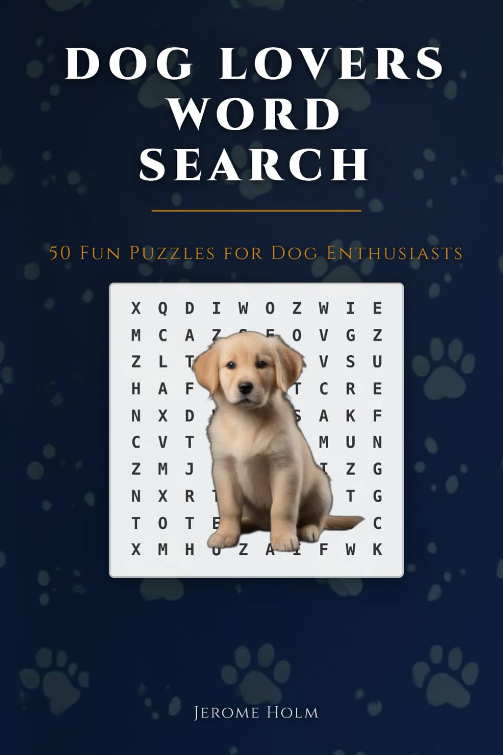 Dog Lovers Word Search: 50 Fun Puzzles for Dog Enthusiasts