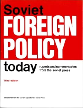 Perfect Paperback Soviet Foreign Policy Today : Reports and Commentaries from the Soviet Press. 3rd Edition Book