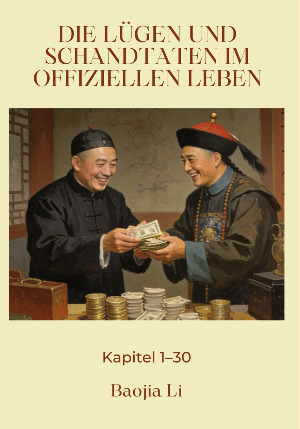 Die Lügen und Schandtaten im offiziellen Leben: Kapitel 1–30
