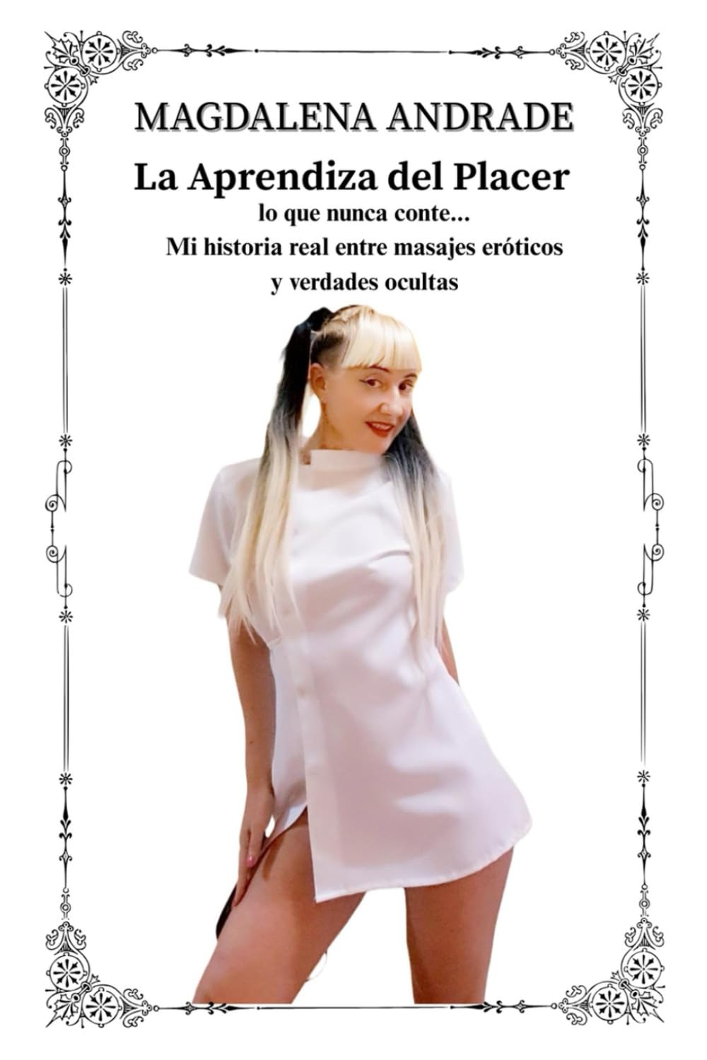 La Aprendiza del Placer: lo que nunca conté... Mi historia real entre masajes eróticos y verdades ocultas