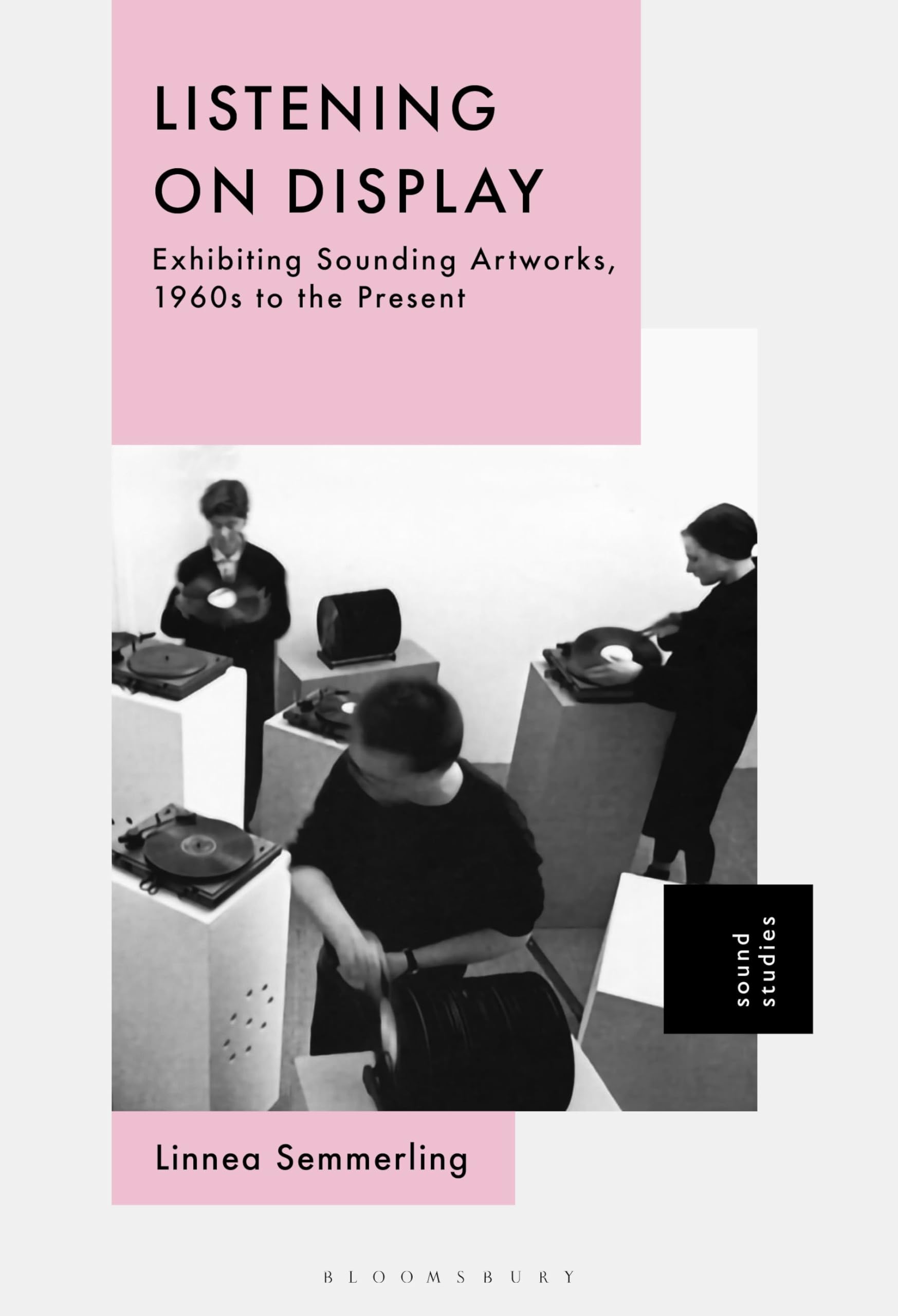 Exhibiting Sounding Artworks livre sur l'art sonore contemporain de 1960 à nos jours