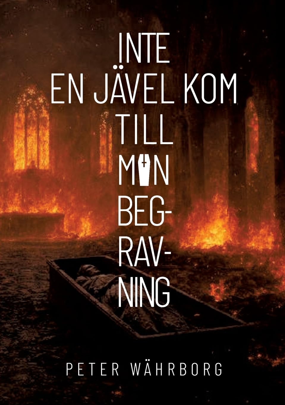 Inte en jävel kom till min begravning