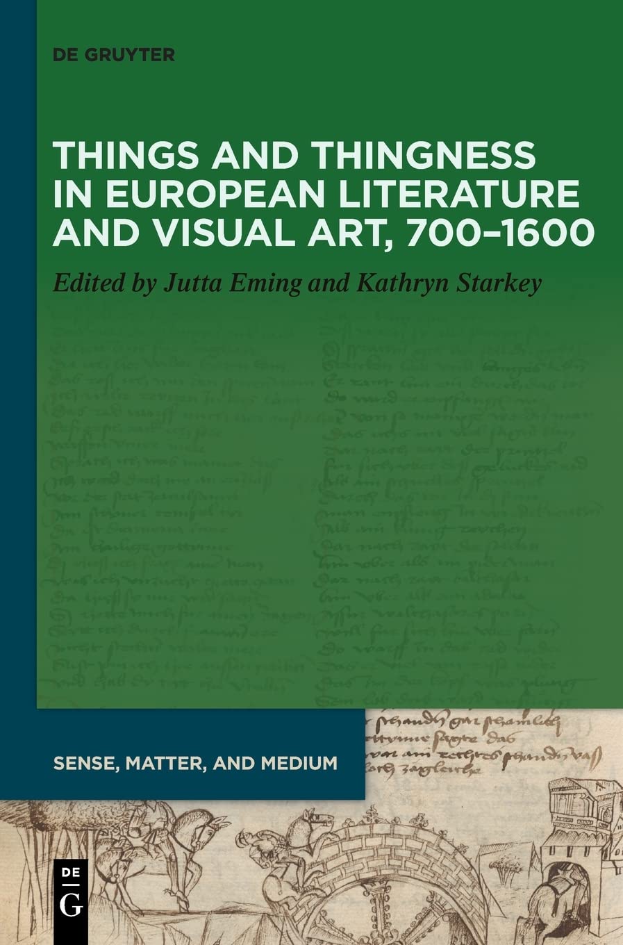 Things and Thingness in European Literature and Visual Art, 700–1600
